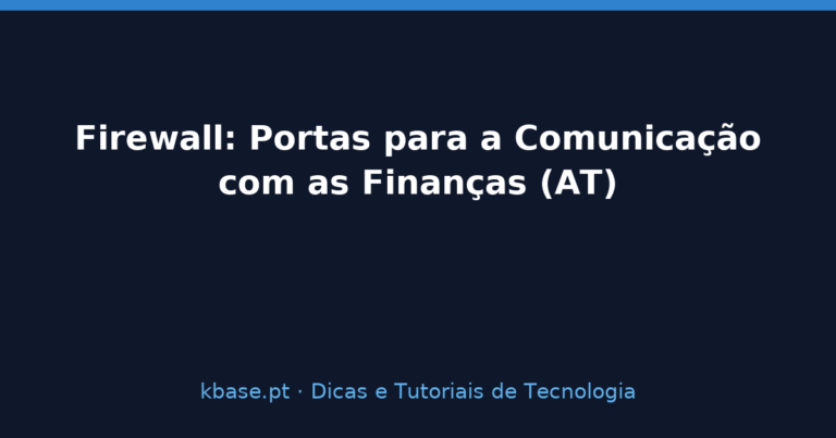 Capa do artigo Firewall: portas TCP para a comunicação com a Autoridade Tributária