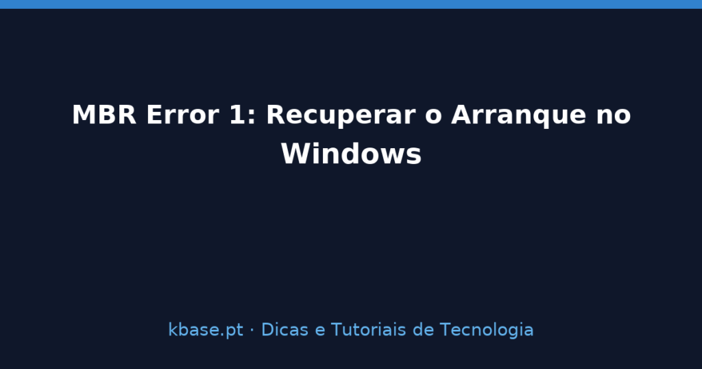 Capa do artigo: recuperar o arranque do Windows depois do erro MBR Error 1