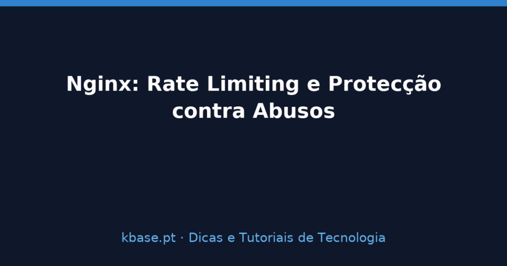 Capa do artigo: rate limiting e protecção contra abusos com nginx
