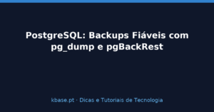 Capa do artigo: backups fiáveis de PostgreSQL com pg_dump e pgBackRest