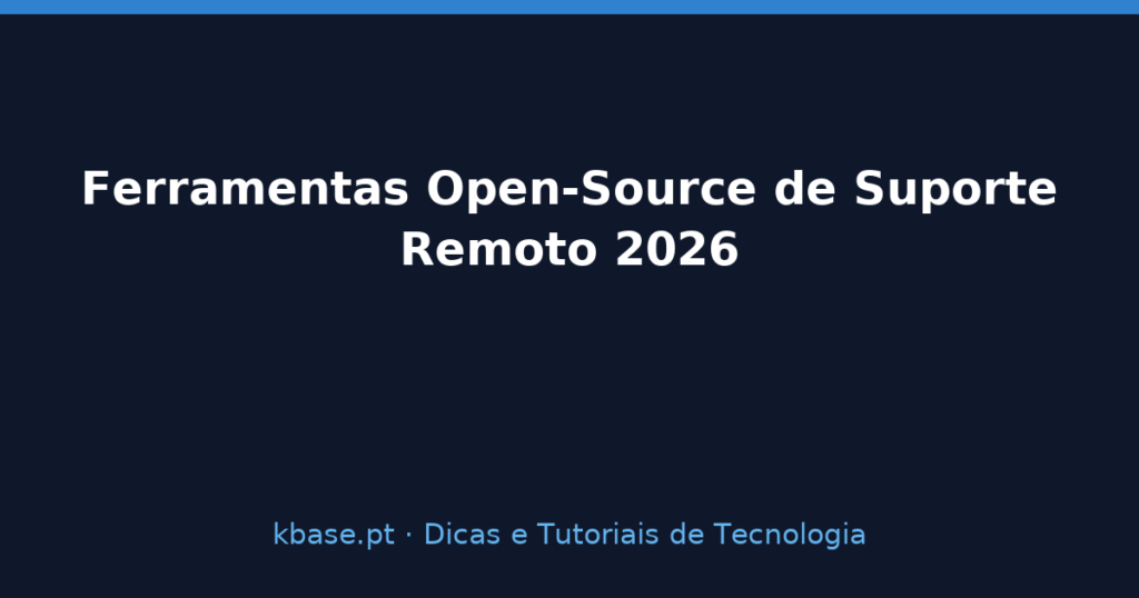 Capa do artigo: ferramentas open-source de suporte remoto em 2026