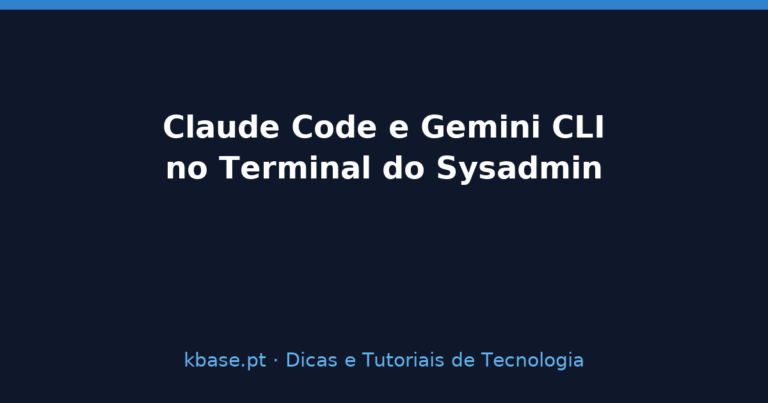 Claude Code e Gemini CLI no Terminal do Sysadmin — capa do artigo