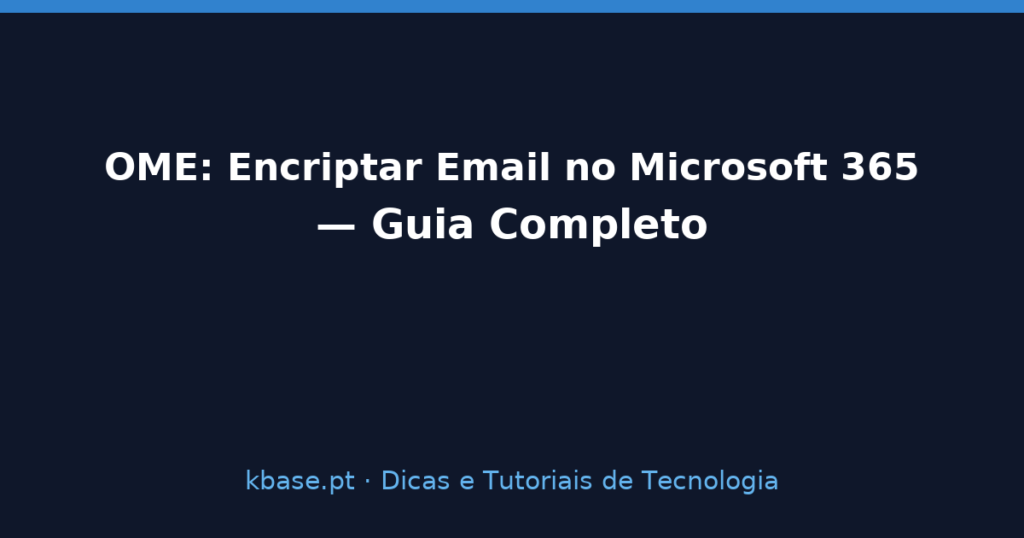 Capa do artigo OME: encriptar email no Microsoft 365