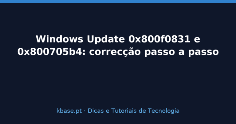 Capa do artigo Windows Update 0x800f0831 e 0x800705b4: correcção passo a passo