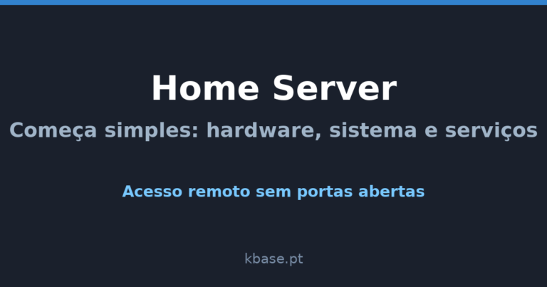 Capa do artigo: Home Server — começar simples com hardware, sistema e serviços