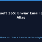 Capa do artigo Microsoft 365: Enviar Email de um Alias no Outlook — kbase.pt