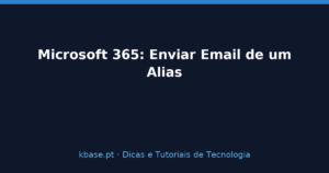 Capa do artigo Microsoft 365: Enviar Email de um Alias no Outlook — kbase.pt